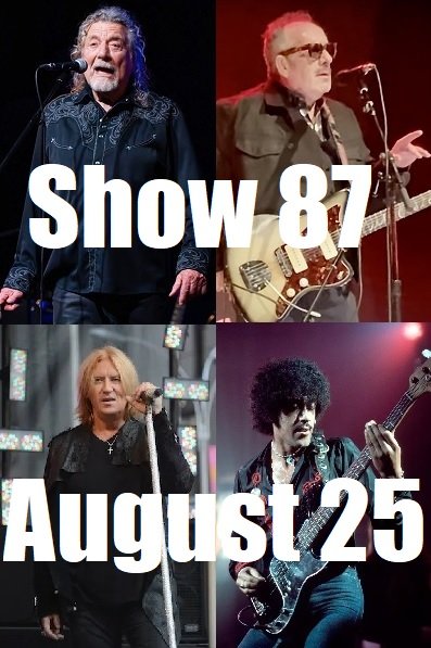 Show #87 of Glenn’s Lost Classics. It’s the best music you may have never heard. My August 2025 Show will  celebrating the birthdays of Joe Tex, Jerry Garcia with The Jerry Garcia Band, Keith Moon with The Who, Peter York with The Spencer Davis Group, Jim Kale with The Guess Who, Shel Talmy producer for The Kinks, Eric Carmen with The Rasberies, Doug Fieger with Sky, John Deacon with Queen, Ian Anderson with Jethro Tull, Rick Derringer, Boz Burrell with Bad Company. Elvis Costello with The Attractions, Joe Jackson, Shirley Manson with Garbage, Bob Mothersbaugh with DEVO, Joe Strummer with The Clash, Joe Elliott with Def Leppard, Jim Capaldi Solo, Robert Cray with The Robert Cray Band, Mark Knopfler with Dire Straights, Van Morrison, Robert Plant Solo, Tom Johnstone with The Doobie Brothers, Tommy Bolin Solo, Dennis Elliott with Foreigner, Phil Lynott Solo, Steve Gorman with The Black Crowes, Garth Hudson with The Band, Rudolph Shenker with The Scorpions, and John Lee Hooker. 